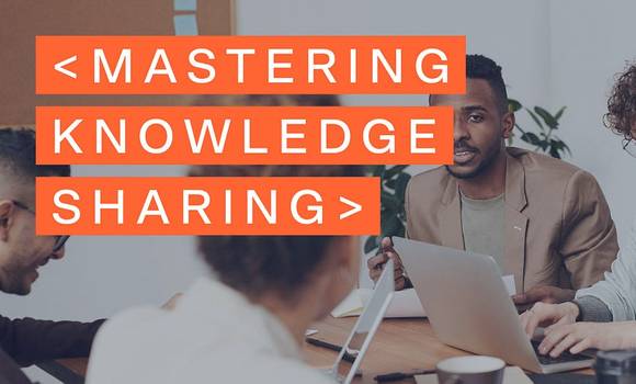The challenges of knowledge sharing, and how to address them